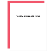Thumbnail for Damn Good Friend Letterpress Card, Paper Gift by Chez Gagne | LIT Boutique