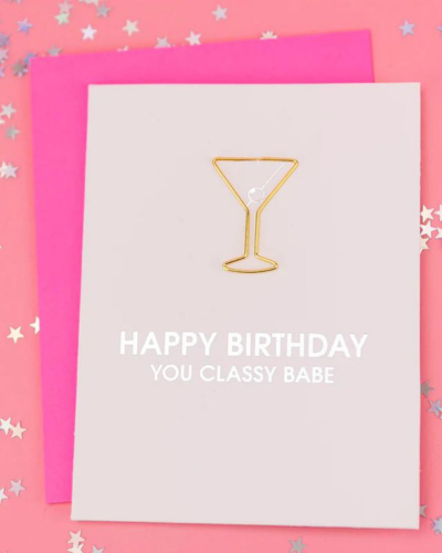 Happy Birthday Classy Babe Card, Paper Gift by Chez Gagne | LIT Boutique