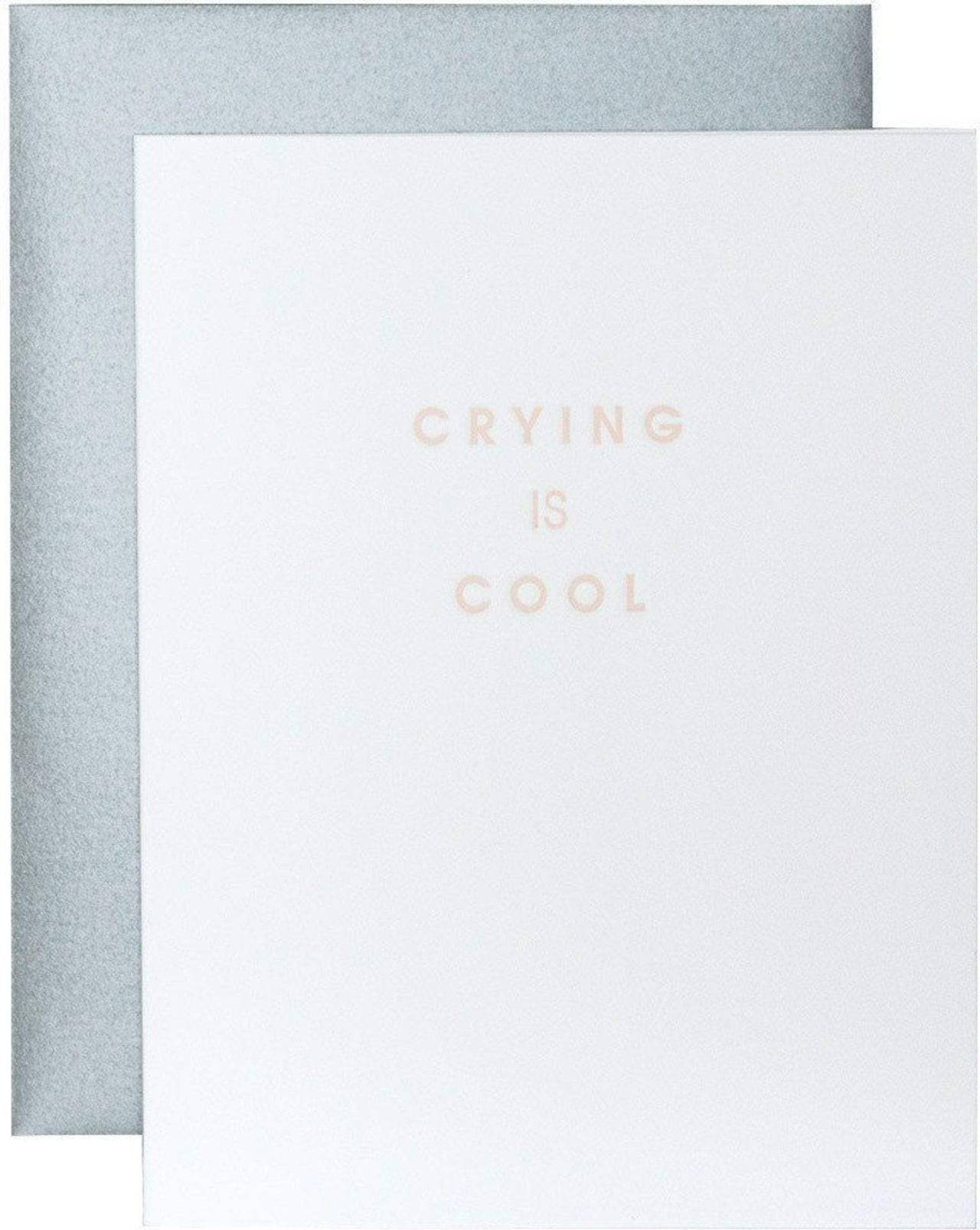 Crying Is Cool Letterpress Card, Paper Gift by Chez Gagne | LIT Boutique