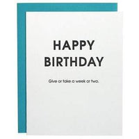 Thumbnail for Give or Take Belated Birthday Letterpress Card, Paper Gift by Chez Gagne | LIT Boutique